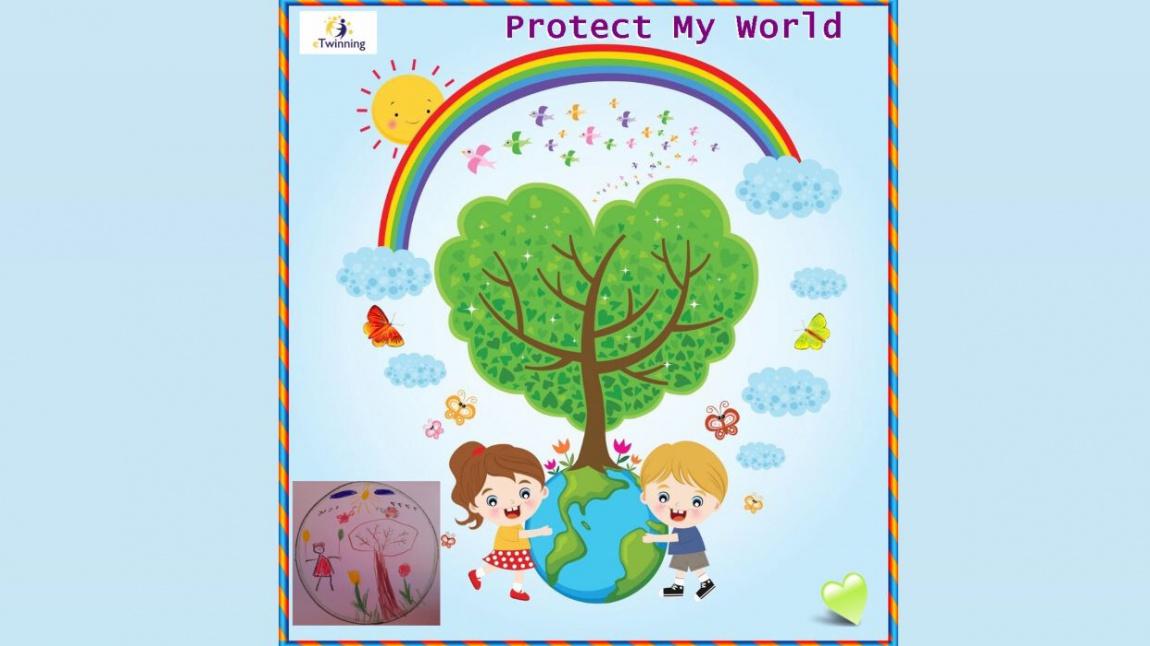 PROTECT MY WORLD (DÜNYAMI KORU)