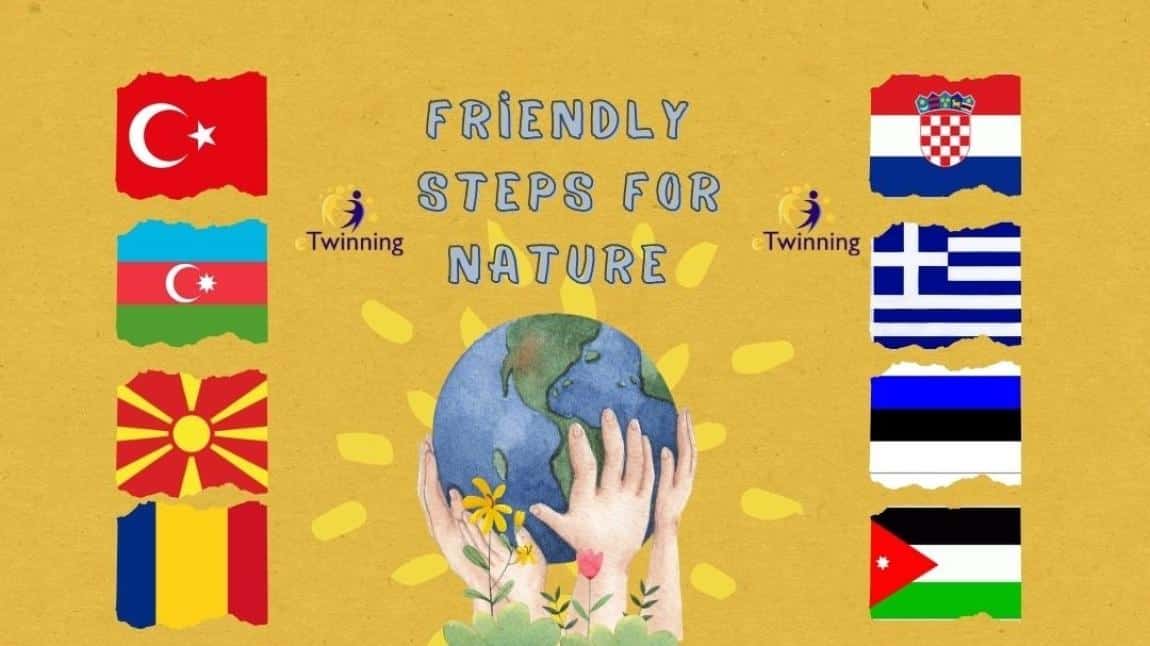 FRİENDLY STEPS FOR NATURE e Twinning PROJEMİZ BAŞLIYOR